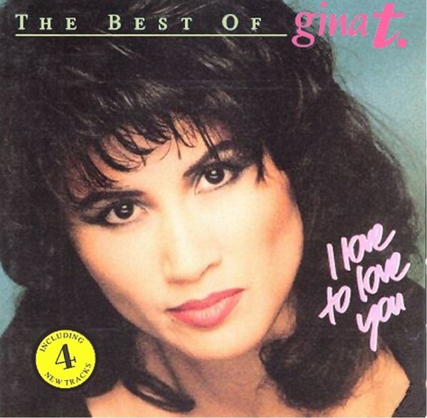 Gina T. - The Best Of Gina T.( 1992) & I Love To Love You (2011)