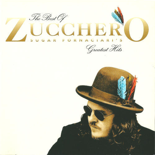 Zucchero Sugar Fornaciari - The Best Of. Greatest Hits