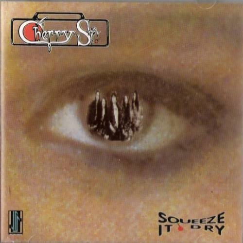 Cherry St. ‎– Squeeze it dry (1993)